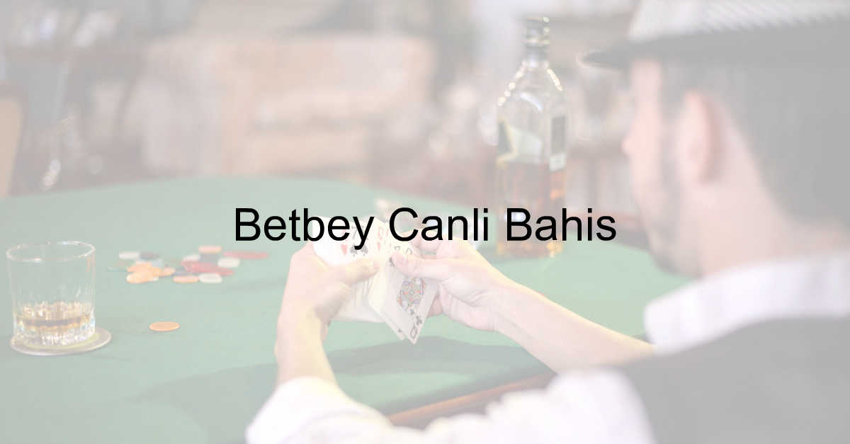 Betbey canlı bahis